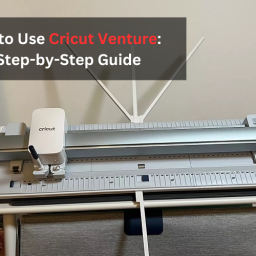 how-to-use-cricut-venture-a-step-by-step-guide