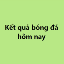 kqbd-ket-qua-bong-da-chinh-xac-hom-nay-xem-ngay-tai-nha