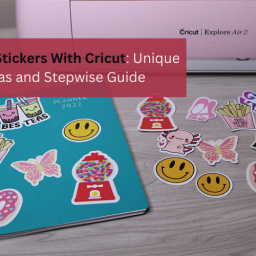making-stickers-with-cricut-unique-ideas-and-stepwise-guide