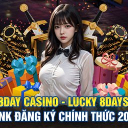 8day-casino-8-lucky-days-link-dang-ky-chinh-thuc-2024