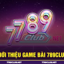 789club-game-doi-thuong-uy-tin-link-tai-app-moi-nhat