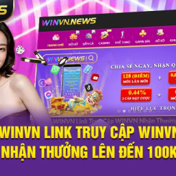 winvn-link-truy-cap-winvn-nhan-thuong-len-den-100k