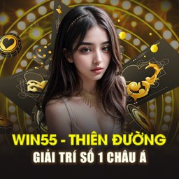 win55-thien-duong-giai-tri-so-1-chau-a