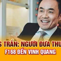 ceo-louis-tran-nguoi-dua-thuong-hieu-f168-den-vinh-quang-f168