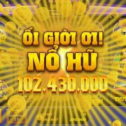 nohu-quay-no-hu-trung-jackpot-doi-thuong-tien-that