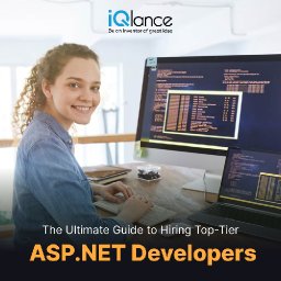 hire-aspnet-developers-2024-iqlance-solutions