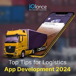 top-tips-for-logistics-app-development-2024