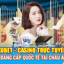 kubet-casino-truc-tuyen-dang-cap-quoc-te-tai-chau-a