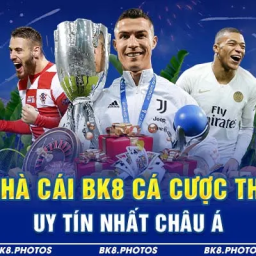 bk8-nha-cai-bk8-ca-cuoc-the-thao-uy-tin-nhat-chau-a