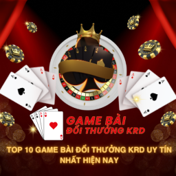 top-10-game-bai-doi-thuong-krd-uy-tin-tien-phe-thap-2025