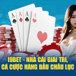 i9bet-nha-cai-giai-tri-ca-cuoc-hang-dau-chau-luc