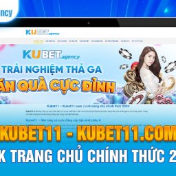 kubet11-kubet11com-link-trang-chu-chinh-thuc-2024