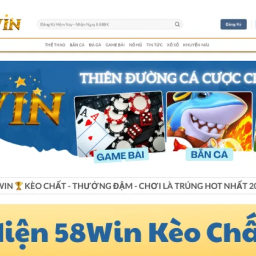 58win-keo-chat-thuong-dam-choi-la-trung-hot-nhat-2025