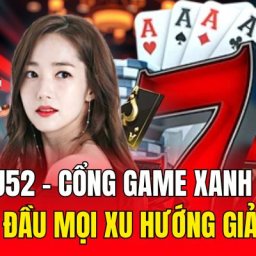 nohu52-cong-game-xanh-chin-dan-dau-moi-xu-huong-giai-tri