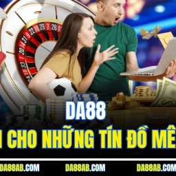 da88-diem-den-cho-nhung-tin-do-me-ca-cuoc