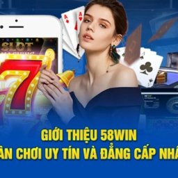 58win-nha-cai-casino-ban-ca-no-hu-dang-cap-chau-a-2025