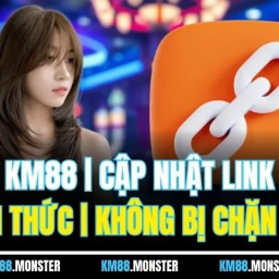 km88-cap-nhat-link-chinh-thuc-khong-bi-chan-2025
