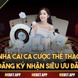 mebet-nha-cai-the-thao-uy-tin-dang-ky-nhan-sieu-uu-dai