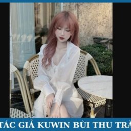 tac-gia-kuwin-bui-thu-tra-nha-sang-lap-nen-tang-ca-cuoc-dinh-cao