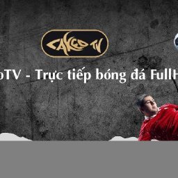 cakeotv-truc-tiep-bong-da-full-hd-link-xem-cakeo-tv-chinh-thuc
