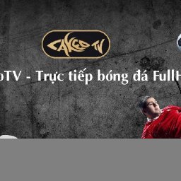 cakeotv-truc-tiep-bong-da-full-hd-link-xem-cakeo-tv-chinh-thuc
