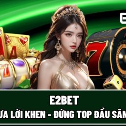 e2bet-trang-da-ga-truc-tiep-e2betcom-tang-888k