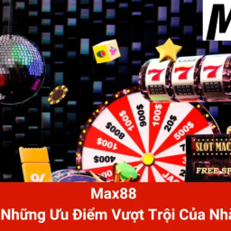 max88-khang-dinh-nhung-uu-diem-vuot-troi-cua-nha-cai-max88