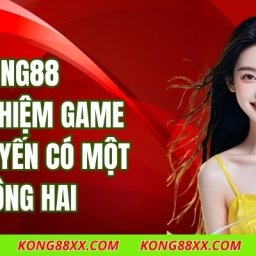 kong88-trai-nghiem-game-truc-tuyen-co-mot-khong-hai