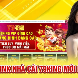 79king-link-nha-cai-79king-moi-nhat-2025