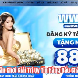 ww88-san-choi-giai-tri-uy-tin-hang-dau-chau-a-2025