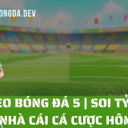 ty-le-keo-nha-cai-5-keonhacai-5-ca-cuoc-bong-da-hom-nay