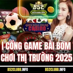 b52-club-game-bai-doi-thuong-bom-tan-uy-tin-nhat-2025