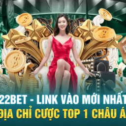 22bet-link-vao-moi-nhat-dia-chi-cuoc-top-1-chau-a