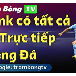 tram-bong-tv-1-link-gom-het-kenh-truc-tiep-bong-da-cung-trambong-tv-trambongtv