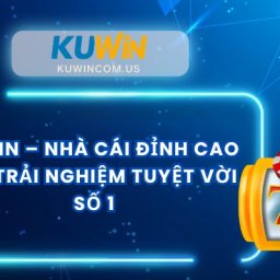kuwin-nha-cai-dinh-cao-voi-trai-nghiem-tuyet-voi-so-1-58win
