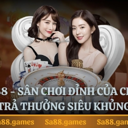 sa88-san-choi-dinh-cua-chop-tra-thuong-sieu-khung