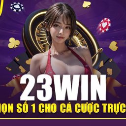 23win-23wintoday-thuong-hieu-ca-cuoc-uy-tin-top-dau