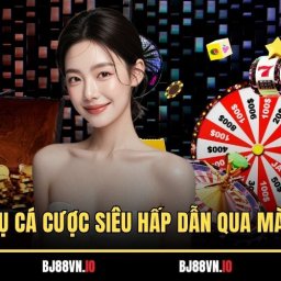 bj88-vu-tru-ca-cuoc-sieu-hap-dan-qua-man-hinh-nho