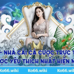 ko66-nha-cai-ca-cuoc-duoc-yeu-thich-nhat-hien-nay-ko66