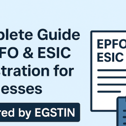 complete-guide-to-epfo-esic-registration-for-businesses-powered-by-egstin