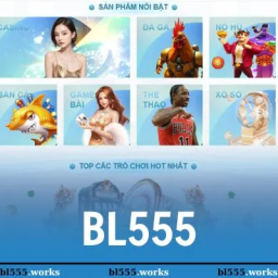 bl555-cap-nhat-link-dang-ky-bl-555-moi-nhat-tang-58k