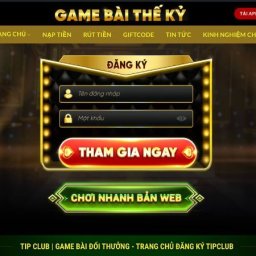 tip-club-game-bai-doi-thuong-trang-chu-dang-ky-tipclub