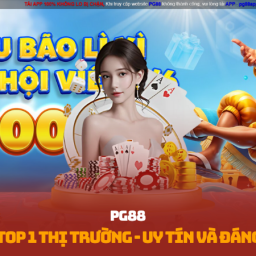 pg88-nha-cai-top-1-thi-truong-uy-tin-va-dang-tin-cay