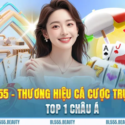 bl555-thuong-hieu-ca-cuoc-truc-tuyen-top-1-chau-a