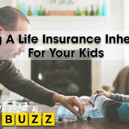 how-to-leave-a-life-insurance-inheritance-for-your-kids-how-to-leave-a-life-insurance-inheritance-for-your-kids