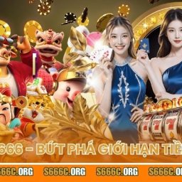 s666-link-chuan-vao-ngay-nhan-ve-tay-thuong-khung