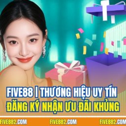 five88-thuong-hieu-uy-tin-dang-ky-nhan-uu-dai-khung