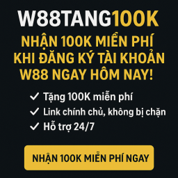 w88tang100k-dang-ky-nhan-100k-mien-phi