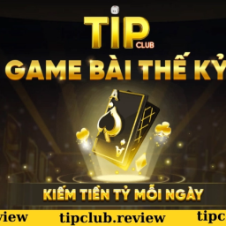 tip-club-game-bai-doi-thuong-link-vao-tipclub-moi-nhat