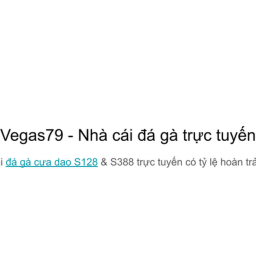 vegas79-nha-cai-a-ga-truc-tuyen